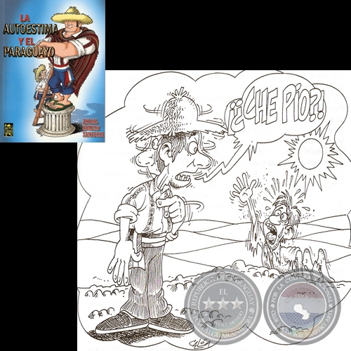 LA AUTOESTIMA Y EL PARAGUAYO - Ilustración Carlos CALO Sosa - Año 2009